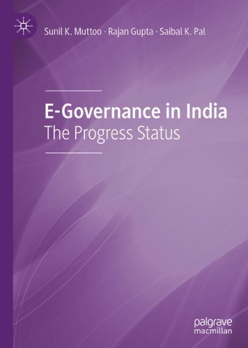 Бумажная книга «E-Governance in India: The Progress Status», авторов Раджан Гупта, Сайбал К. Пал, Сунил К. Мутту - фото №1
