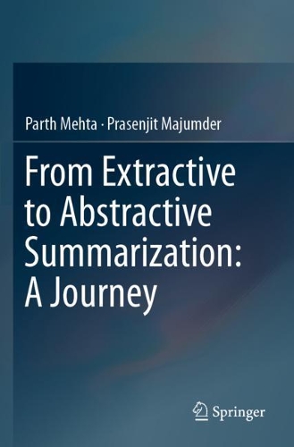 [object Object] «From Extractive to Abstractive Summarization: A Journey», авторів Парт Мехта, Прасенджит Маджумдер - фото №1