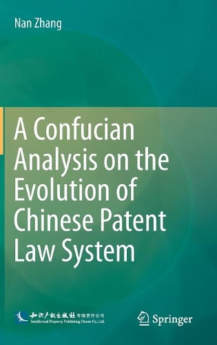 Паперова книга «A Confucian Analysis on the Evolution of Chinese Patent Law System», автор Нан Чжан - фото №1