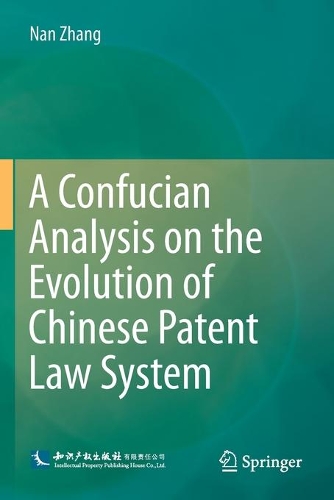 Паперова книга «A Confucian Analysis on the Evolution of Chinese Patent Law System», автор Нан Чжан - фото №1