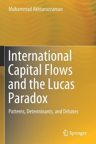 Паперова книга «International Capital Flows and the Lucas Paradox: Patterns, Determinants, and Debates», автор Мухаммад Ахтаруззаман - фото №1
