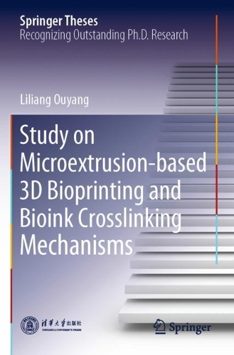 [object Object] «Study on Microextrusion-based 3D Bioprinting and Bioink Crosslinking Mechanisms», автор Лилианг Оуян - фото №1