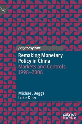 Паперова книга «Remaking Monetary Policy in China: Markets and Controls, 1998–2008», авторів Люк Дір, Майкл Беггс - фото №1