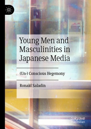 Бумажная книга «Young Men and Masculinities in Japanese Media: (Un-) Conscious Hegemony», автор Рональд Саладин - фото №1