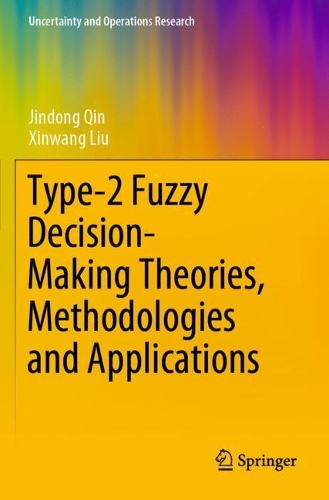 [object Object] «Type-2 Fuzzy Decision-Making Theories, Methodologies and Applications», авторів Цзіндун Цинь, Сінван Лю - фото №1