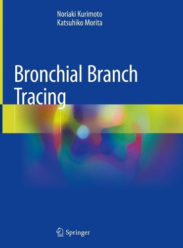 Паперова книга «Bronchial Branch Tracing», авторів Кацухіко Моріта, Норіакі Курімото - фото №1