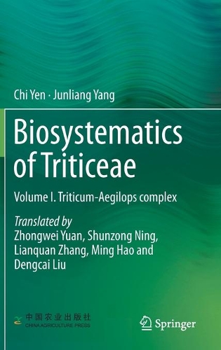 [object Object] «Biosystematics of Triticeae: Volume I. Triticum-Aegilops complex», авторов Чи Йен, Цзюньлянь Ян - фото №1