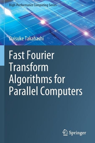 [object Object] «Fast Fourier Transform Algorithms for Parallel Computers», автор Дайсуке Такахасі - фото №1