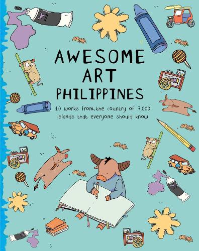 Бумажная книга «Awesome Art Philippines: 10 Works from the Country of 7,000 Islands that Everyone Should Know», автор Норма О. Чикиамко - фото №1