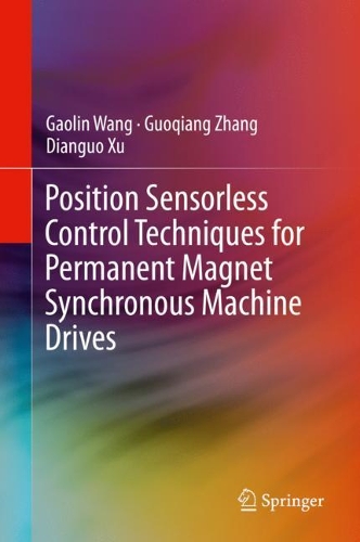 Паперова книга «Position Sensorless Control Techniques for Permanent Magnet Synchronous Machine Drives», авторів Дяньгуо Сюй, Гаолінь Ван, Гоцян Чжан - фото №1