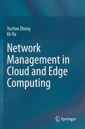 [object Object] «Network Management in Cloud and Edge Computing», авторів Ке Сюй, Ючао Чжан - фото №1