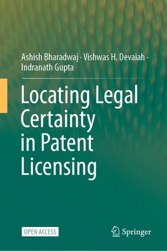 Бумажная книга «Locating Legal Certainty in Patent Licensing», авторов Ашиш Бхарадвадж, Индранатх Гупта, Вишвас Х. Девайя - фото №1