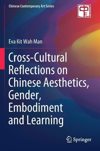 Паперова книга «Cross-Cultural Reflections on Chinese Aesthetics, Gender, Embodiment and Learning», автор Єва Кіт Ва Ман - фото №1