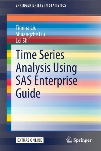 [object Object] «Time Series Analysis Using SAS Enterprise Guide», авторів Лей Ши, Шуанже Лю, Тіміна Лю - фото №1