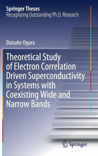 [object Object] «Theoretical Study of Electron Correlation Driven Superconductivity in Systems with Coexisting Wide and Narrow Bands», автор Дайсукэ Огура - фото №1