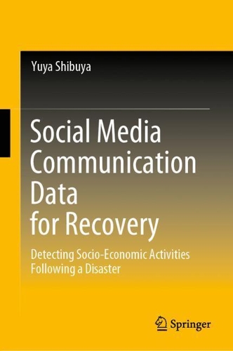 [object Object] «Social Media Communication Data for Recovery: Detecting Socio-Economic Activities Following a Disaster», автор Юя Сибуя - фото №1
