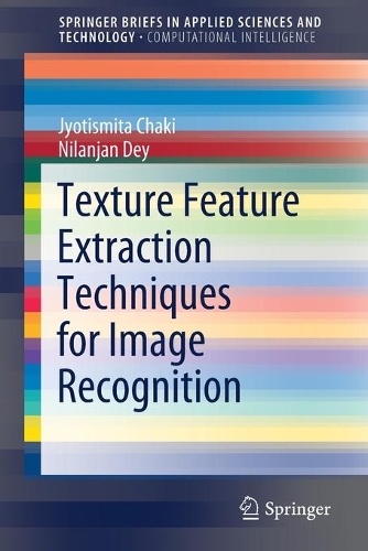 [object Object] «Texture Feature Extraction Techniques for Image Recognition», авторів Джйотісміта Чакі, Ніланджан Дей - фото №1