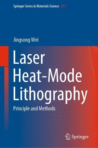 Бумажная книга «Laser Heat-Mode Lithography: Principle and Methods», автор Цзинсун Вэй - фото №1