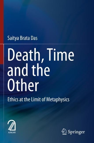 Бумажная книга «Death, Time  and  the Other: Ethics at the Limit of Metaphysics», автор Сайтия Брата Дас - фото №1