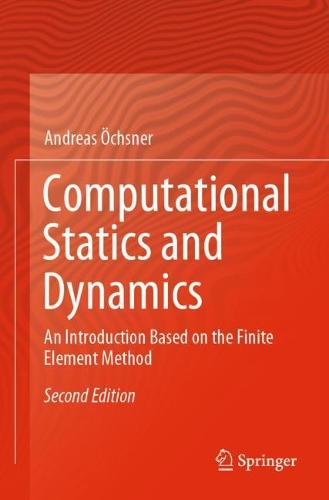 [object Object] «Computational Statics and Dynamics: An Introduction Based on the Finite Element Method», автор Андреас Окснер - фото №1