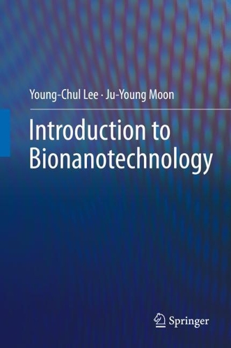 Бумажная книга «Introduction to Bionanotechnology», авторов Джу-Юнг Мун, Ён Чхоль Ли - фото №1