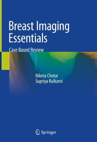 Паперова книга «Breast Imaging Essentials: Case Based Review», авторів Нікета Чотай, Супрія Кулкарні - фото №1