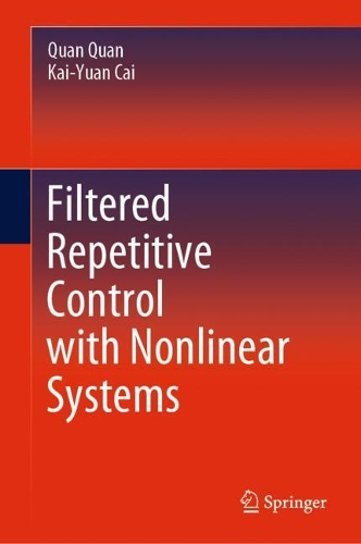 Бумажная книга «Filtered Repetitive Control with Nonlinear Systems», авторов Кай-Юань Кай, Кюань Кюань - фото №1