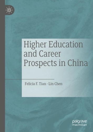 Бумажная книга «Higher Education and Career Prospects in China», авторов Фелиция Ф. Тян, Линь Чэн - фото №1