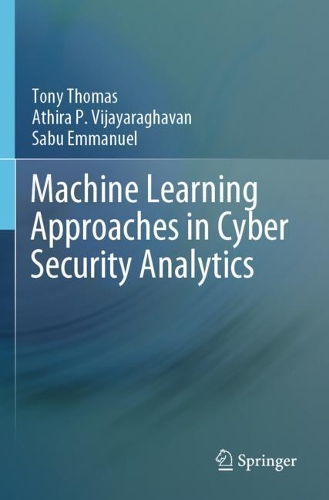 [object Object] «Machine Learning Approaches in Cyber Security Analytics», авторів Атіра П. Віджаярагхаван, Сабу Еммануель, Тоні Томас - фото №1