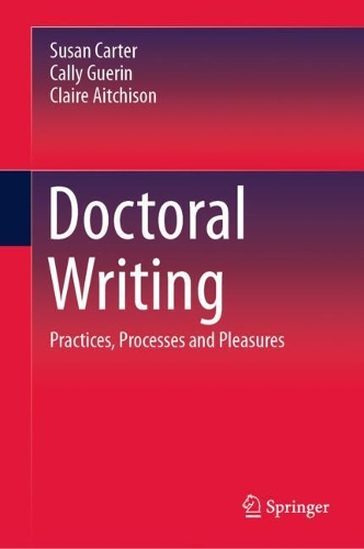 [object Object] «Doctoral Writing: Practices, Processes and Pleasures», авторов Калли Герин, Клэр Эйтчисон, Сьюзен Картер - фото №1