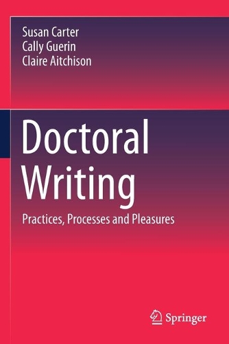 [object Object] «Doctoral Writing: Practices, Processes and Pleasures», авторов Калли Герин, Клэр Эйтчисон, Сьюзен Картер - фото №1