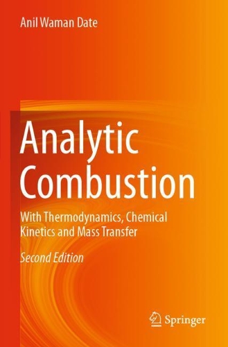 Бумажная книга «Analytic Combustion: With Thermodynamics, Chemical Kinetics and Mass Transfer», автор Анил Ваман Дата - фото №1