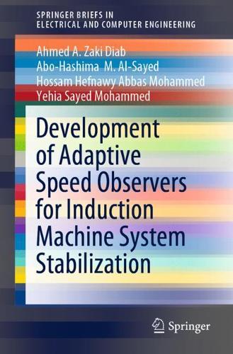 [object Object] «Development of Adaptive Speed Observers for Induction Machine System Stabilization», авторов Ахмед А. Заки Диаб, Хоссам Хефнави Аббас Мохаммед, Йехия Саид Мохаммед - фото №1