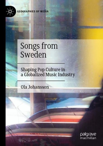 Паперова книга «Songs from Sweden: Shaping Pop Culture in a Globalized Music Industry», автор Ола Йоханссон - фото №1