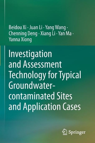 [object Object] «Investigation and Assessment Technology for Typical Groundwater-contaminated Sites and Application Cases», авторов Бэйдоу Си, Чэньнин Дэн, Хуан Ли, Сян Ли, Янь Ма, Ян Ван, Янна Сенг - фото №1