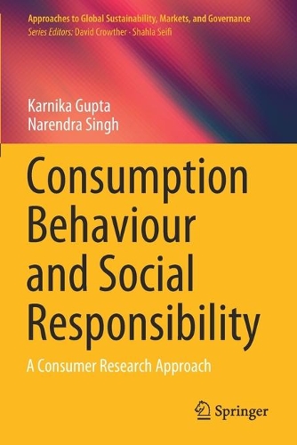 Бумажная книга «Consumption Behaviour and Social Responsibility: A Consumer Research Approach», авторов Карника Гупта, Нарендра Сингх - фото №1