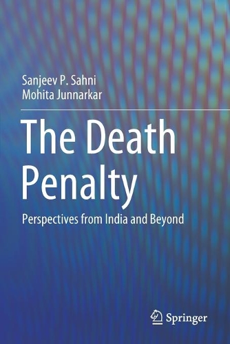 Паперова книга «The Death Penalty: Perspectives from India and Beyond», авторів Мохіта Джуннаркар, Санджив П. Сахні - фото №1