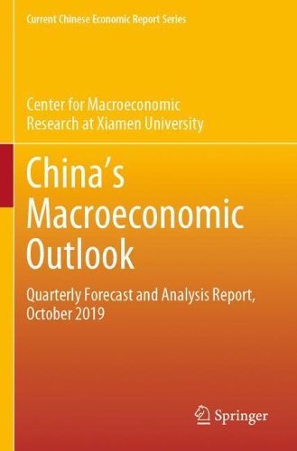 Паперова книга «Chinaʼs Macroeconomic Outlook: Quarterly Forecast and Analysis Report, October 2019», автор Центр макроекономічних досліджень в Ся - фото №1