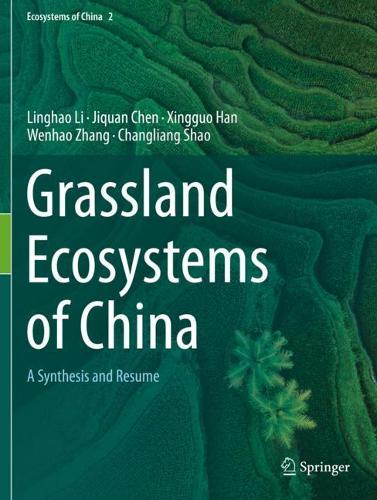 Бумажная книга «Grassland Ecosystems of China: A Synthesis and Resume», авторов Чанлян Шао, Цзицюань Чэнь, Линьхао Ли, Вэньхао Чжан, Синьгуо Хань - фото №1