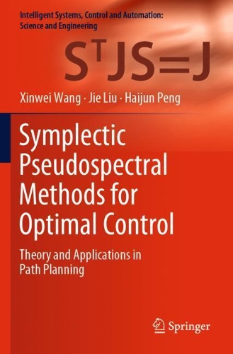 [object Object] «Symplectic Pseudospectral Methods for Optimal Control: Theory and Applications in Path Planning», авторів Хайцзюнь Пен, Цзе Лю, Сінвей Ван - фото №1