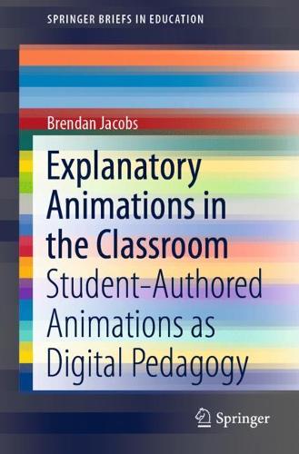 [object Object] «Explanatory Animations in the Classroom: Student-Authored Animations as Digital Pedagogy», автор Брендан Джейкобс - фото №1