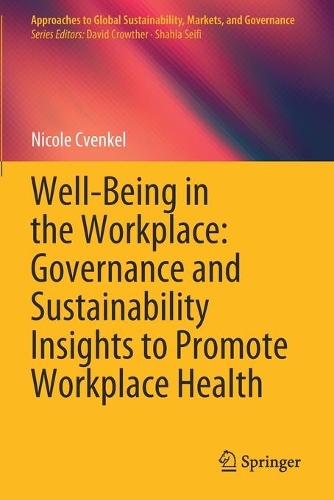 Бумажная книга «Well-Being in the Workplace: Governance and Sustainability Insights to Promote Workplace Health», автор Николь Квенкель - фото №1