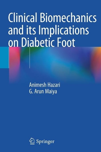 Бумажная книга «Clinical Biomechanics and its Implications on Diabetic Foot», авторов Анимеш Хазари, Г. Арун Майя - фото №1