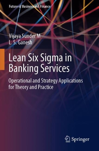 [object Object] «Lean Six Sigma in Banking Services: Operational and Strategy Applications for Theory and Practice», авторів Л. С. Ганеш, Віджая Сандер М - фото №1