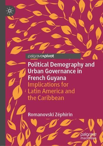 Paper book «Political Demography and Urban Governance in French Guyana: Implications for Latin America and the Caribbean», author Romanovski Zéphirin - фото №1