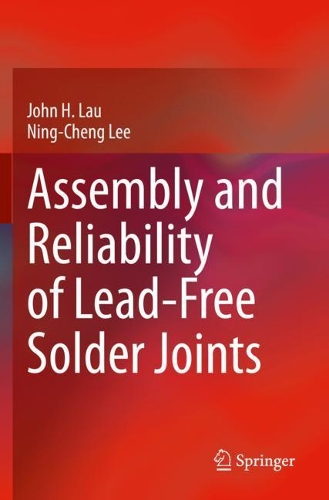 Паперова книга «Assembly and Reliability of Lead-Free Solder Joints», авторів Джон Х. Лау, Нін-Ченг Лі - фото №1