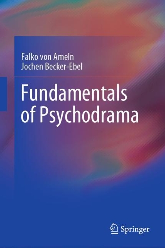 Бумажная книга «Fundamentals of Psychodrama», авторов Фалько Амельнский, Йохен Беккер-Эбель - фото №1