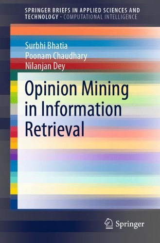 [object Object] «Opinion Mining in Information Retrieval», авторів Ніланджан Дей, Пунам Чаудхарі, Сурбхі Бхатія - фото №1