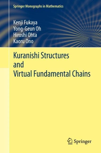 [object Object] «Kuranishi Structures and Virtual Fundamental Chains», авторов Хироси Охта, Каору Оно, Кенджи Фукая, Йонг-Гын О - фото №1