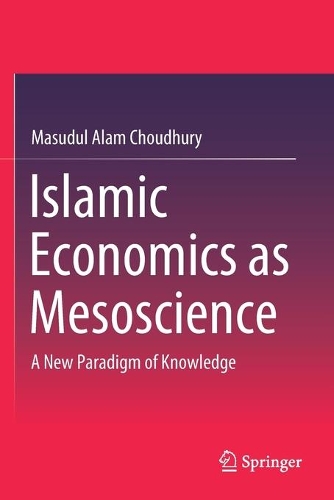 Бумажная книга «Islamic Economics as Mesoscience: A New Paradigm of Knowledge», автор Масудул Алам Чоудхури - фото №1